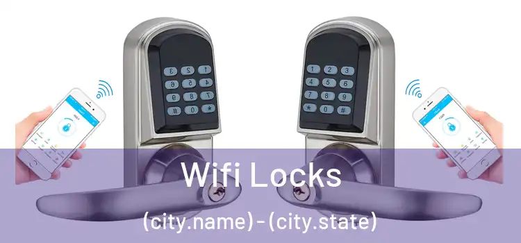 Wifi Locks (city.name) - (city.state)
